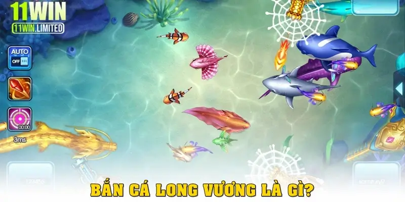 Bắn cá Long Vương là gì?