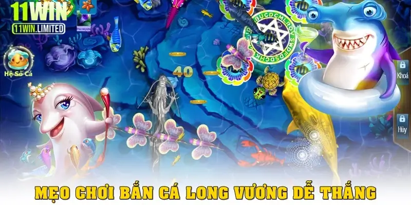 Mẹo chơi bắn cá Long Vương cực kỳ dễ thắng